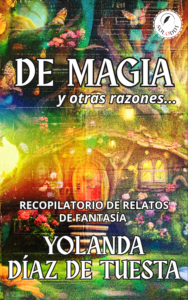 DE MAGIAS y otras razones…