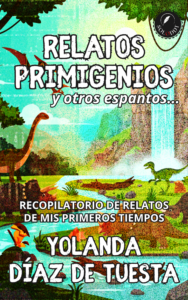 RELATOS PRIMIGENIOS y otros espantos