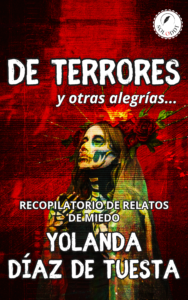 DE TERRORES y otras alegrías…
